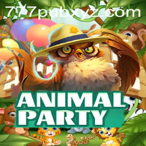 Explore the Thrills of AnimalParty and Discover the Excitement of 777PUB